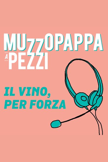 Il vino per forza\9 - Muzzopappa a pezzi - cover