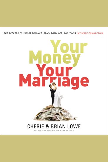 Your Money Your Marriage - The Secrets to Smart Finance Spicy Romance and Their Intimate Connection - cover