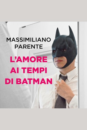L'amore ai tempi di Batman - cover