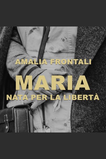 Maria - Nata per la libertà - cover