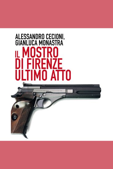 Il mostro di Firenze - Ultimo atto - cover