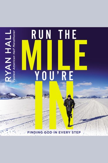 Run the Mile You're In - Finding God in Every Step - cover