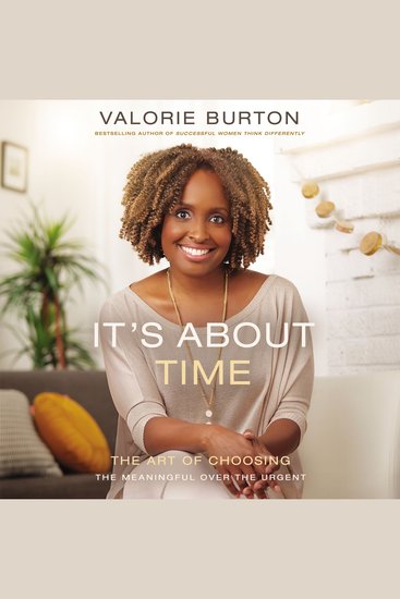 It's About Time - The Art of Choosing the Meaningful Over the Urgent - cover