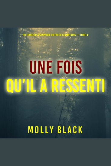 Une fois qu’il a ressenti (Un thriller à suspense du FBI de Claire King — Tome 4) - Narration par une voix synthétisée - cover