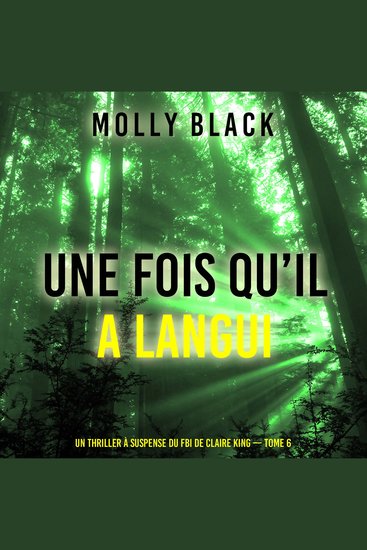 Une fois qu’il a langui (Un thriller à suspense du FBI de Claire King — Tome 6) - Narration par une voix synthétisée - cover