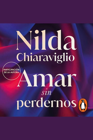 Amar sin perdernos - Más allá de la pareja un viaje hacia el vínculo verdadero - cover
