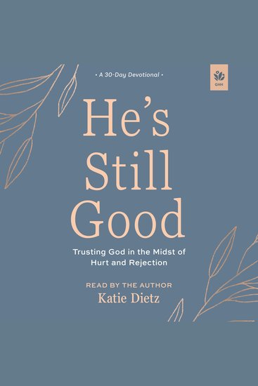He's Still Good - Trusting God in the Midst of Hurt and Rejection - cover