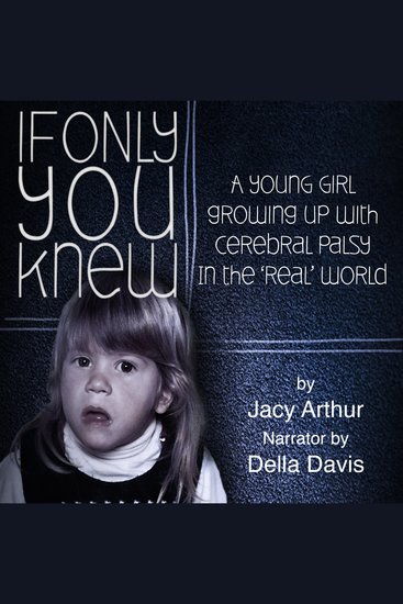 If Only You Knew - A young girl growing up with cerebral palsy in the 'real' world - cover
