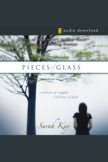 Pieces of Glass - A Moment of Tragedy a Lifetime of Faith - cover