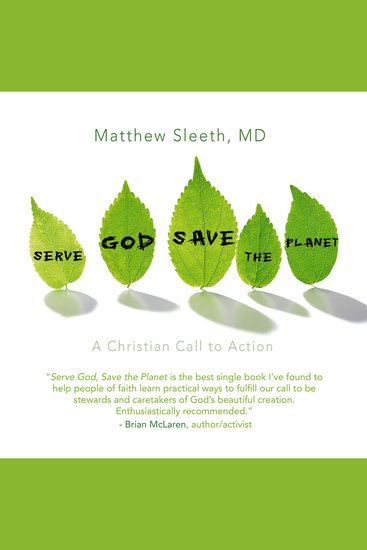 Serve God Save the Planet - A Christian Call to Action - cover