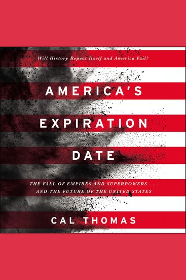 America's Expiration Date - The Fall of Empires and Superpowers and the Future of the United States - cover