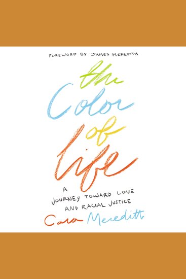 The Color of Life - A Journey toward Love and Racial Justice - cover