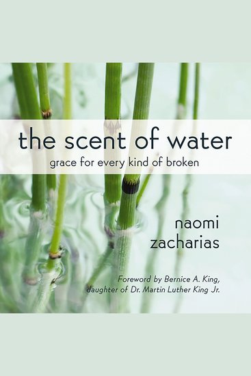 The Scent of Water - Grace for Every Kind of Broken - cover