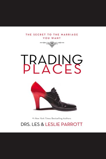 Trading Places - The Secret to the Marriage You Want - cover