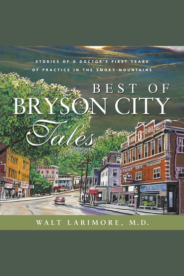 Best of Bryson City Tales - Stories of a Doctor's First Years of Practice in the Smoky Mountains - cover