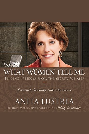What Women Tell Me - Finding Freedom from the Secrets We Keep - cover