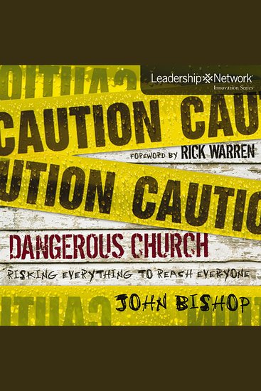 Dangerous Church - Risking Everything to Reach Everyone - cover