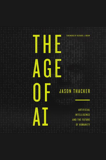 The Age of AI - Artificial Intelligence and the Future of Humanity - cover
