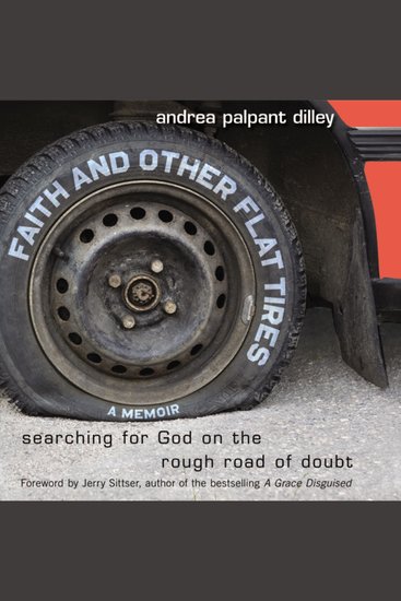 Faith and Other Flat Tires - Searching for God on the Rough Road of Doubt - cover