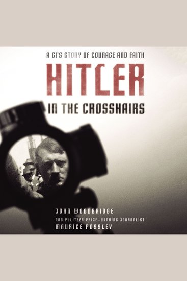 Hitler in the Crosshairs - A GI's Story of Courage and Faith - cover