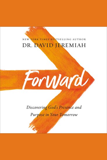 Forward - Discovering God’s Presence and Purpose in Your Tomorrow - cover