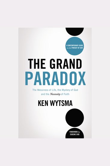 The Grand Paradox - The Messiness of Life the Mystery of God and the Necessity of Faith - cover