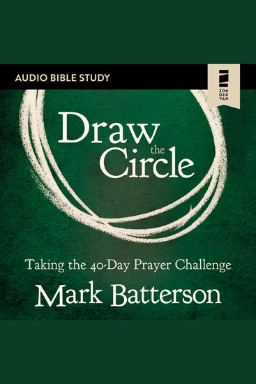 Draw the Circle: Audio Bible Studies - Taking the 40 Day Prayer Challenge - cover