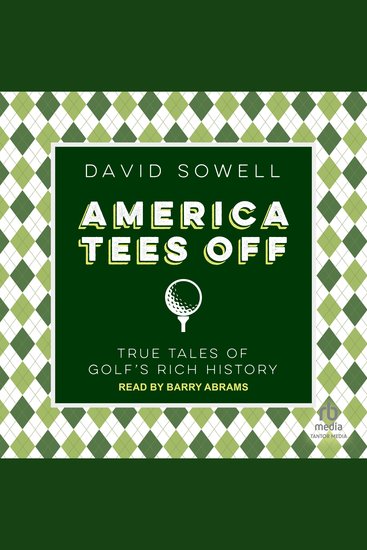 America Tees Off - True Tales of Golf's Rich History - cover