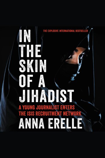 In the Skin of a Jihadist - A Young Journalist Enters the ISIS Recruitment Network - cover