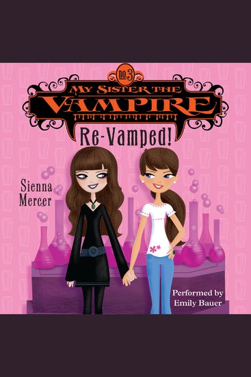 My Sister the Vampire #3: Re-Vamped! - cover