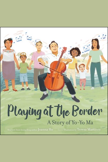 Playing at the Border - A Story of Yo-Yo Ma - cover