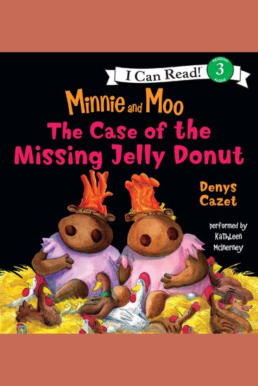 Minnie and Moo: The Case of the Missing Jelly Donut - cover