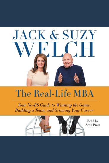 The Real-Life MBA - Your No-BS Guide to Winning the Game Building a Team and Growing Your Career - cover