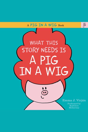 What This Story Needs Is a Pig in a Wig - cover