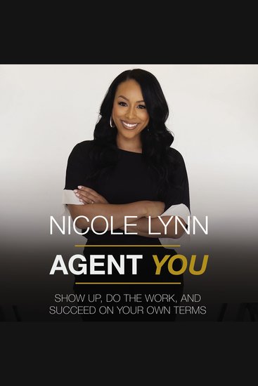 Agent You - Show Up Do the Work and Succeed on Your Own Terms - cover