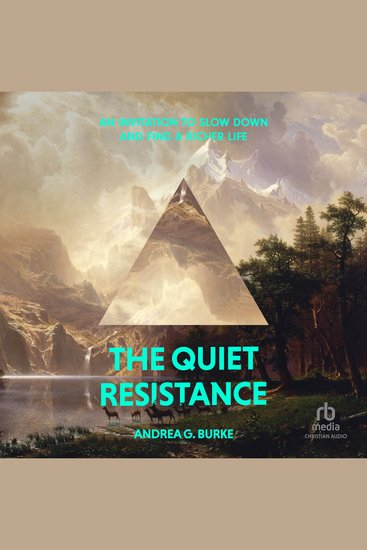 The Quiet Resistance - An Invitation to Slow Down and Find a Richer Life - cover
