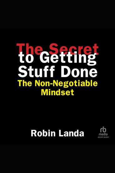 The Secret to Getting Stuff Done - The Non-Negotiable Mindset - cover