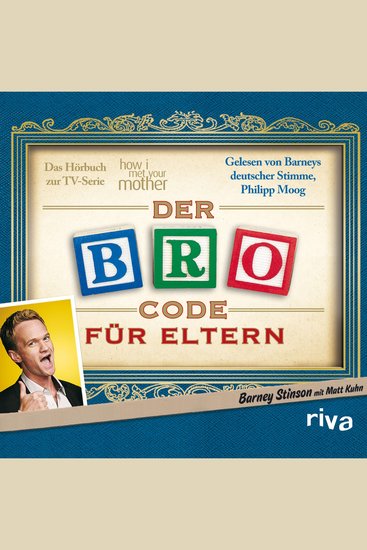 Der Bro Code für Eltern - Das Hörbuch zur TV-Serie "How I Met Your Mother" - cover