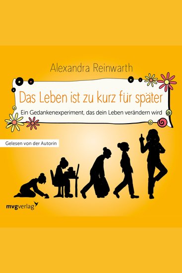 Das Leben ist zu kurz für später - Das Hörbuch - Ein Gedankenexperiment das dein Leben verändern wird - cover