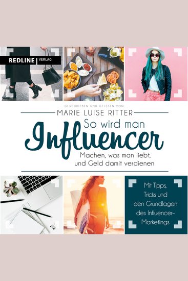 So wird man Influencer! - Machen was man liebt und Geld damit verdienen - cover