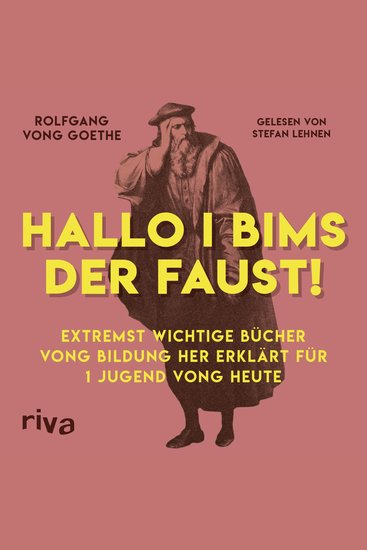 Hallo i bims der Faust - Extremst wichtige Bücher vong Bildung her erklärt für 1 Jugend vong heute - cover