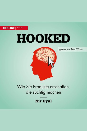 Hooked - Wie Sie Produkte erschaffen die süchtig machen - cover