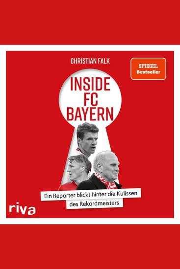 Inside FC Bayern - Ein Reporter blickt hinter die Kulissen des Rekordmeisters - cover