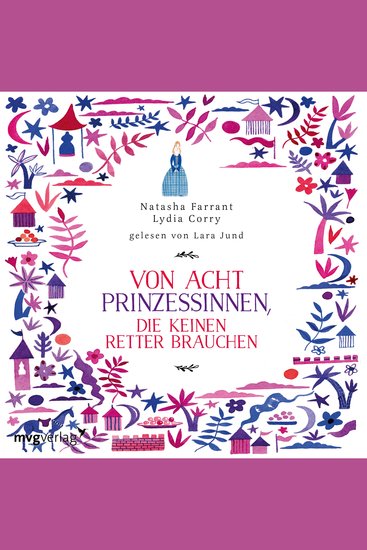 Von acht Prinzessinnen die keinen Retter brauchen - Das Märchenbuch für alle die wissen wollen was eine ECHTE Prinzessin ausmacht - cover