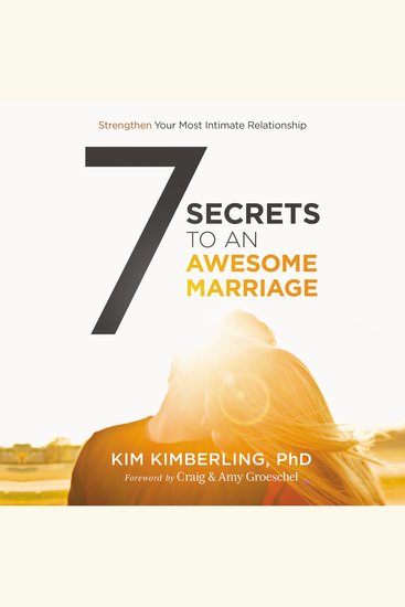 7 Secrets to an Awesome Marriage - Strengthen Your Most Intimate Relationship - cover