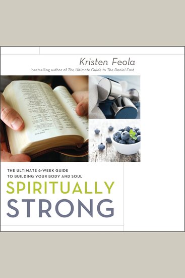 Spiritually Strong - The Ultimate 6-Week Guide to Building Your Body and Soul - cover