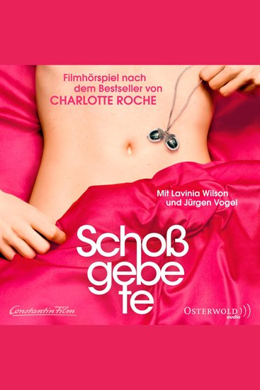 Schoßgebete - Filmhörspiel nach dem Bestseller von Charlotte Roche - cover