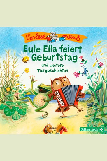 Vorlesemaus: Eule Ella feiert Geburtstag und weitere Tiergeschichten - cover