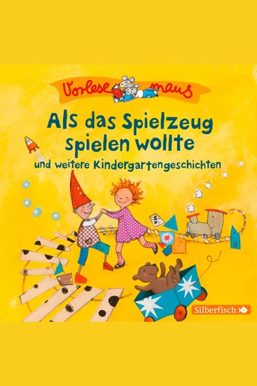 Vorlesemaus: Als das Spielzeug spielen wollte und weitere Kindergartengeschichten - cover
