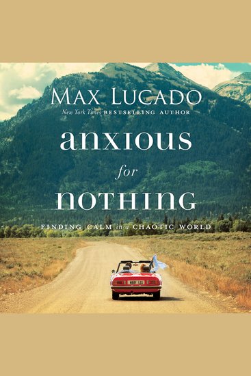 Anxious for Nothing - Finding Calm in a Chaotic World - cover